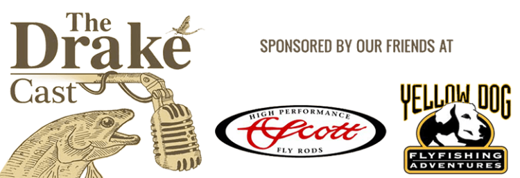 DrakeCast Fly Fishing Podcast Header