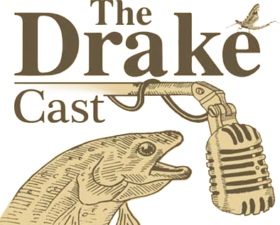 DrakeCast Fly Fishing Podcast Header